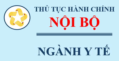TTHC NỘI BỘ NGÀNH Y TẾ